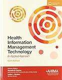 Health Information Management Technology with Online Access: An Applied Approach
