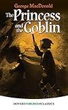 The Princess and the Goblin (Dover Children's Evergreen Classics)
