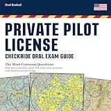 Private Pilot License Checkride Oral Exam Guide: The Most Common Questions: Over 260 Commonly Asked PPL Oral Exam Questions with Detailed Answers & Tips