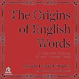 The Origins of English Words: A Discursive Dictionary of Indo-European Roots