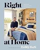 Right at Home: How Good Design Is Good for the Mind: An Interior Design Book