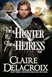 The Hunter and the Heiress: A Medieval Romance (Blood Brothers Book 2)