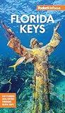 Fodor's InFocus Florida Keys: with Key West, Marathon & Key Largo (Full-color Travel Guide)