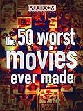 50 Worst Movies Ever Made