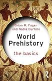 World Prehistory: The Basics: The Basics