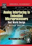 Analog Interfacing to Embedded Microprocessor Systems: Real World Design (Embedded Technology Series)