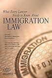 What Every Lawyer Needs to Know About Immigration Law
