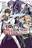 I Kept Pressing the 100-Million-Year Button and Came Out on Top, Vol. 3 (manga): The Unbeatable Reject Swordsman (I Kept Pressing the 100-Million-Year Button and Came Out on Top (manga))