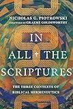 In All the Scriptures: The Three Contexts of Biblical Hermeneutics