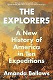 The Explorers: A New History of America in Ten Expeditions