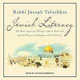 Jewish Literacy Revised Ed: The Most Important Things to Know About the Jewish Religion, Its People, and Its History