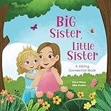 Big Sister, Little Sister: A Sibling Connection Book (Children Connection Books)
