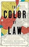 The Color of Law: A Forgotten History of How Our Government Segregated America