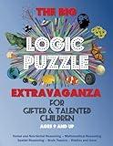 The Big Logic Puzzle Extravaganza for Gifted & Talented Children: Ages 9 and up