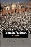 Islam in Pakistan: A History (Princeton Studies in Muslim Politics)