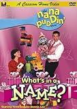 Nana Puddin' What's in a Name? Christian DVD-Puppets-Bible Stories-Short Stories for Kids-Bible Songs-Kids Songs-Moral Stories for Kids-Children Movie DVD-Songs for Kids-DVDs for Kids-Kids' Movies-Music Video for kids-Kids Gifts-Gifts Christian Music
