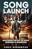 Song Launch Checklist: Mastering The Art of Music Business & Marketing