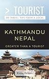 Greater Than a Tourist- Kathmandu Nepal: 50 Travel Tips from a Local (Greater Than a Tourist Nepal)