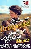 Finding an Unexpected Family in Rosewood Manor: A Christian Historical Romance Book