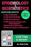 Epidemiology & Biostatistics: Quick Web Links to FREE 100+ Textbooks, 150+ Lecture notes, 150+ Past exams papers with solutions, Software & tools, Dictionaries, Glossaries and Many more...