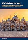17 Walks in Venice Italy: Find your way in one of the world's great cities