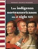 American Indians in the 1800s: Expanding & Preserving the Union (Primary Source Readers)