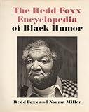 THE REDD FOXX ENCYCLOPEDIA OF BLACK HUMOR.