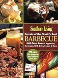 Southern Living: Secrets of the South's Best Barbecue: 645 Great Recipes! Appetizers, Beverages, BBQ, Sides, Sweets & More