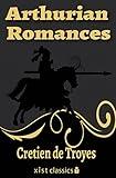 Arthurian Romances (Xist Classics)