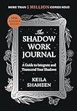 The Shadow Work Journal: A Guide to Integrate and Transcend Your Shadows