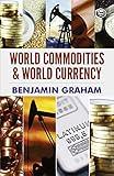 World Commodities & World Currency