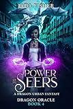 Power of the Seers: A Dragon Urban Fantasy (Dragon Oracle Book 4)