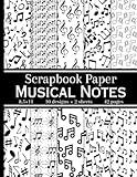 Musical Notes Scrapbook Paper: Black and White Themed Double Sided Patterns, Decorative Craft Paper Pad Supplies for DIY Projects