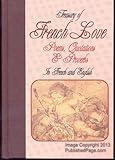 Treasury of French Love: Poems, Quotations & Proverbs : In French and English (Treasury of Love) (English, French and French Edition)