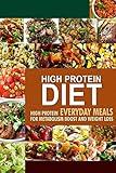 High Protein Diet: High Protein Everyday Meals for Metabolism Boost and Weight Loss