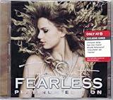 Taylor Swift Fearless Platinum Deluxe Edition Includes 2 Exclusive Clear Channel Stripped Performance Songs "Untouchable" and "Fearless"