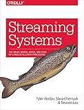 Streaming Systems: The What, Where, When, and How of Large-Scale Data Processing