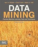 Data Mining: Practical Machine Learning Tools and Techniques (The Morgan Kaufmann Series in Data Management Systems)