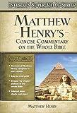 Matthew Henry's Concise Commentary on the Whole Bible (Super Value Series)