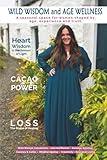 Wild Wisdom and Age Wellness: A Seasonal Space for Women Shaped by Age, Experience and Truth