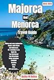 Majorca and Menorca Travel Guide 2024-2025: An In-depth Exploration of the Balearic Islands' Gem with 60+ Best Experiences to Discover (Belina Tour: Your Ultimate Travel Companion)