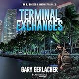 Terminal Exchanges: An AJ Docker and Banshee Thriller (An AJ Docker Medical Thriller, Book 5)