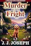 Murder At First Fright: A Willow Cove Cozy Mystery