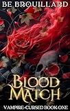 Blood Match: A Fated Mate Romance (Vampire-Cursed Book 1)