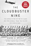 The Cloudbuster Nine: The Untold Story of Ted Williams and the Baseball Team That Helped Win World War II