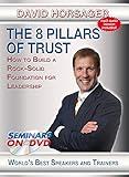 The 8 Pillars of Trust - How to Build a Rock Solid Foundation For Leadership - Seminars On Demand Leadership and Business Training Video - Speaker David Horsager - Includes Streaming Video + DVD + Streaming Audio + MP3 Audio - Compatible with All Devices