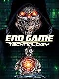End Game: Technology