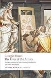 The Lives of the Artists (Oxford World's Classics)