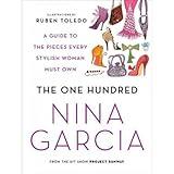 The One Hundred: A Guide to the Pieces Every Stylish Woman Must Own