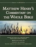 Matthew Henry’s Commentary on the Whole Bible, 1-Volume Edition: Complete and Unabridged